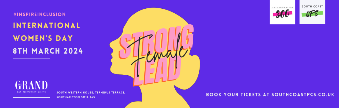 Strong Female Lead - International Women's Day at The Grand, Southampton
