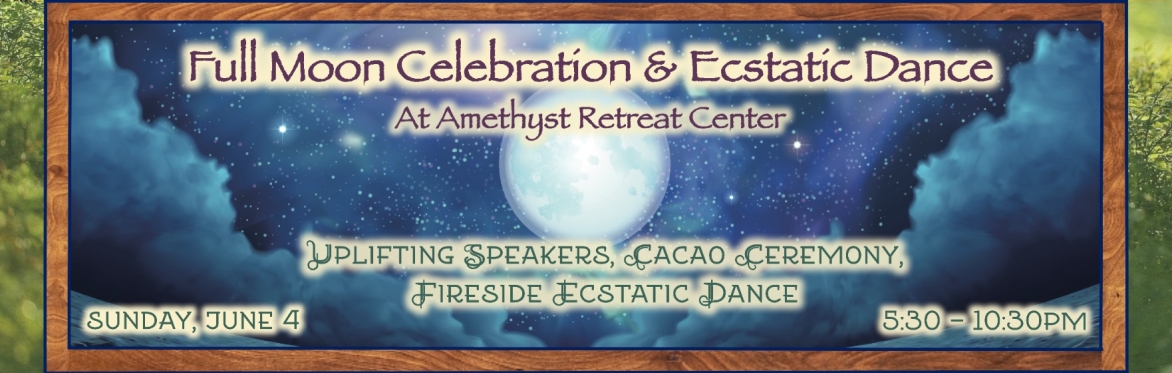 Full Moon Celebration & Ecstatic Dance