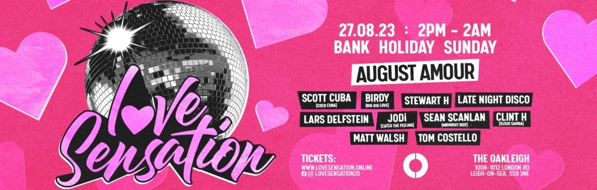 Love Sensation : August Amour : 2pm - 2am : Bank Holiday Sun : 27.08.23