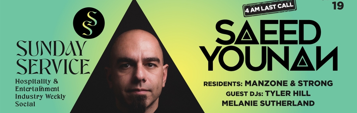 Sunday Service: SAEED YOUNAN [DC] | 4AM LAST CALL