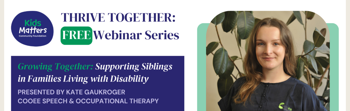 Growing Together: Supporting Siblings in Families Living with Disability