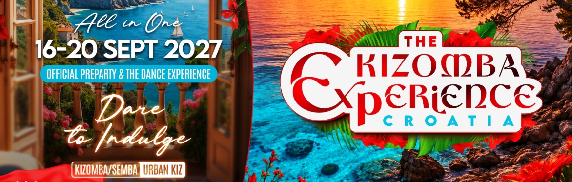 The Kizomba Experience CROATIA 2027