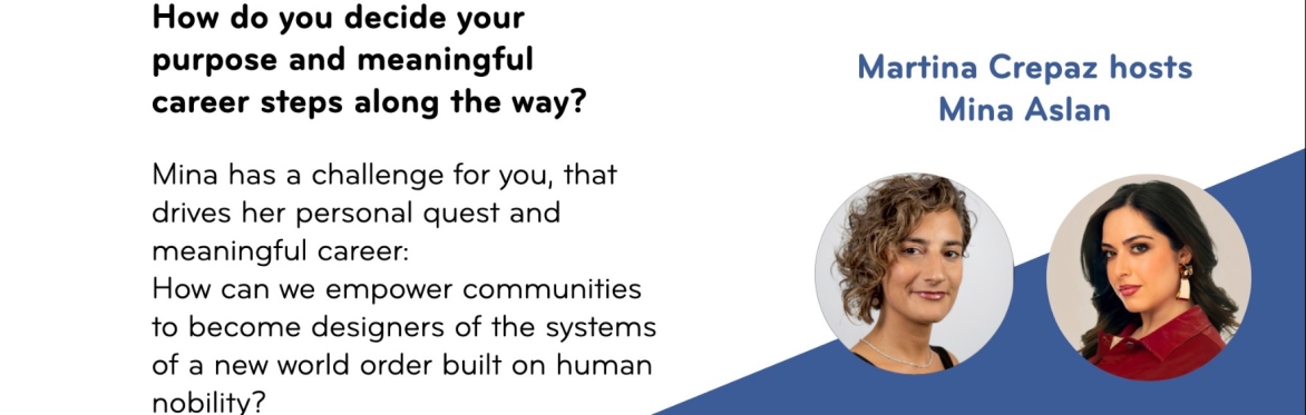 52 minutes to a meaningful career - Exploring Meaningful Career Paths with Mina Aslan