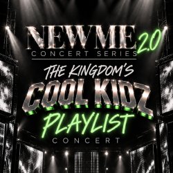 The Kingdom’s Cool Kidz Playlist Concert