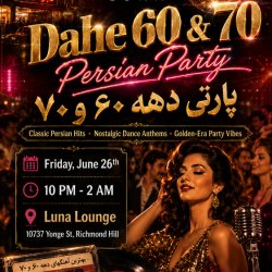 Dahe 60 & 70 Persian Party – Persian Night Toronto Luna