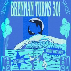 Brennan Turns 30!