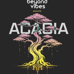 Beyond Vibes Presents: ACACIA