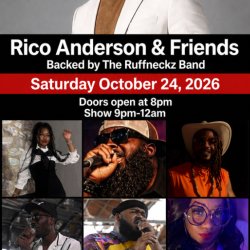 RICO ANSDERSON & FRIENDS! Backed by the Ruffneckz Band!