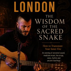 LONDON | Ancestral Sound with Anthar Kharana - The Wisdom of the Sacred Snake