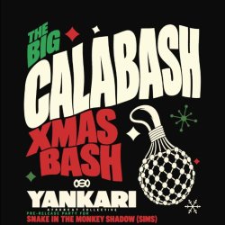 Yankari Presents: The Big Calabash Xmas Bash