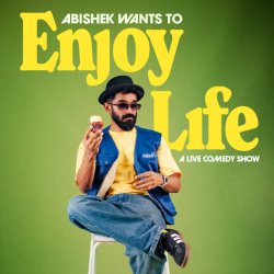 Abishek wants to Enjoy Life! - Brussels