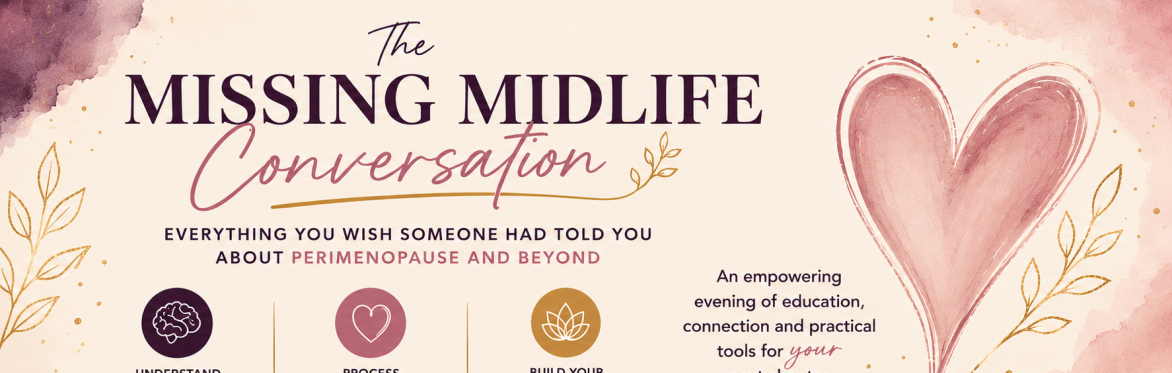 The Missing Midlife Conversation: Everything You Wish Someone Had Told You About Perimenopause, Menopause and Beyond