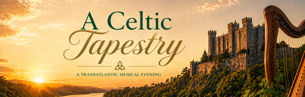 A Celtic Tapestry: A Transatlantic Musical Evening