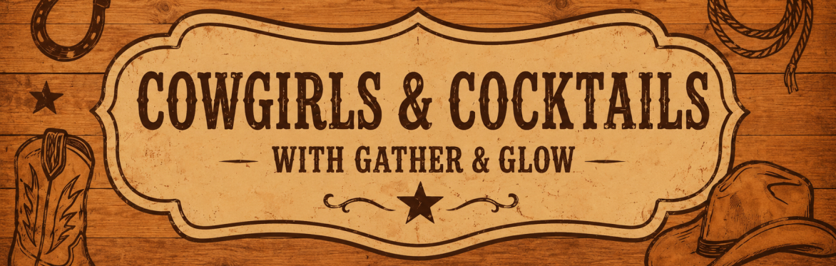 Cowgirls & Cocktails