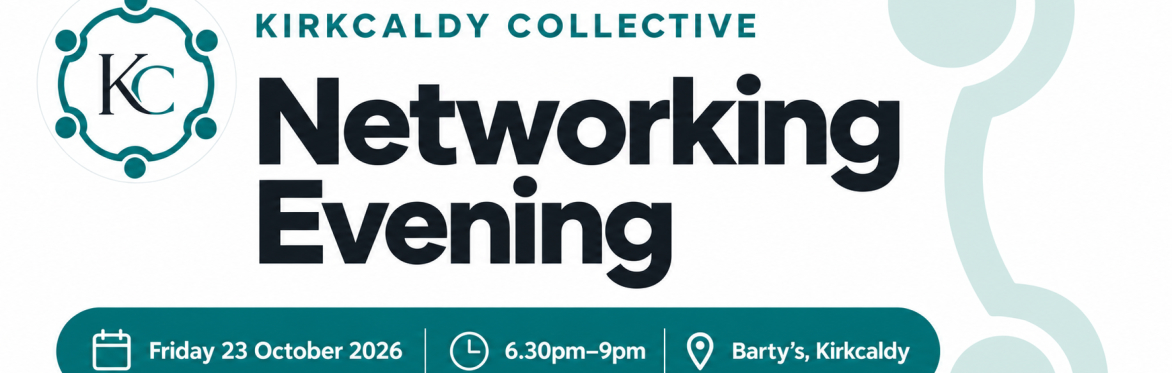 Kirkcaldy Collective Networking Evening