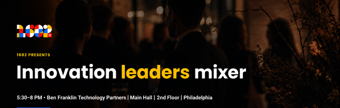1682 innovation leaders mixer