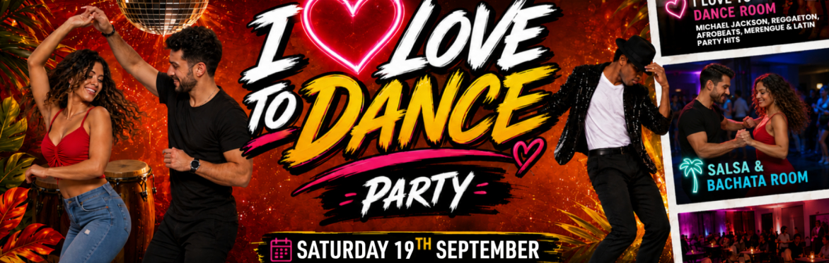 I ❤️ LOVE TO DANCE / London's 3 rooms dance party