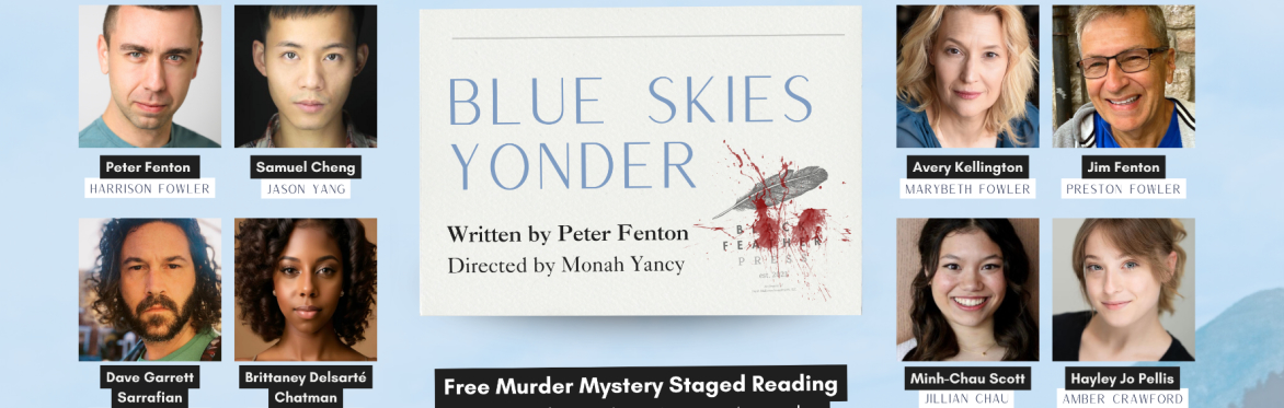 Blue Skies Yonder: A Staged Reading