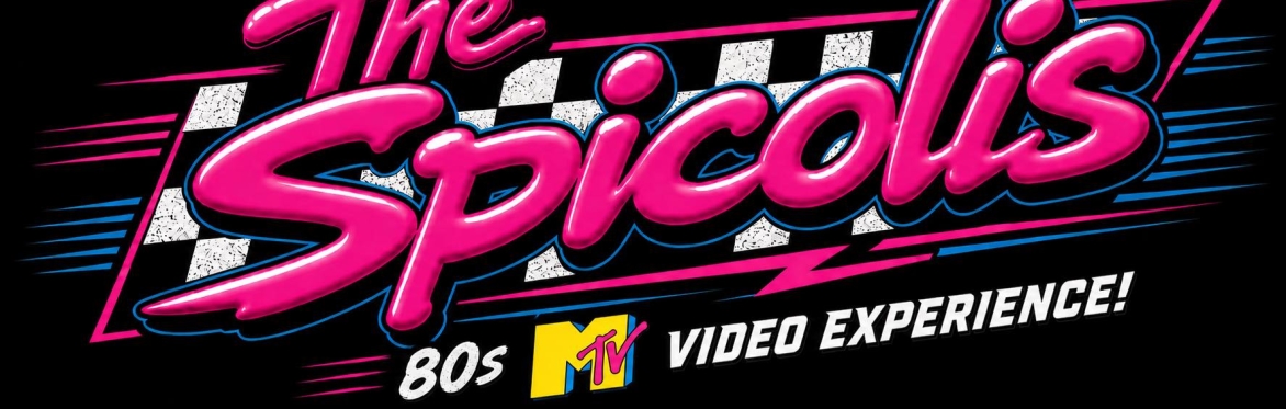 The Spicolis’ 80s MTV Video Experience