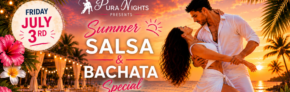 Pura Nights Summer Salsa & Bachata Special in Chiswick - Friday 3rd July
