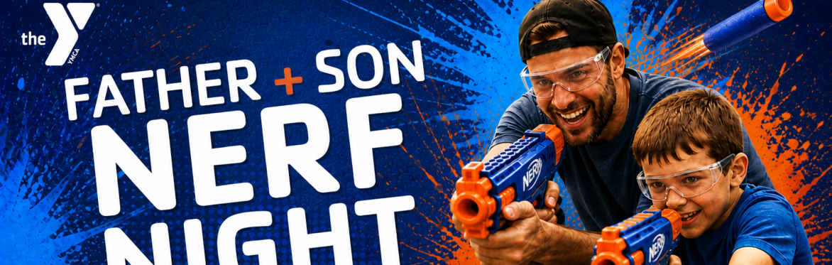Northwest YMCA Father + Son Nerf Night