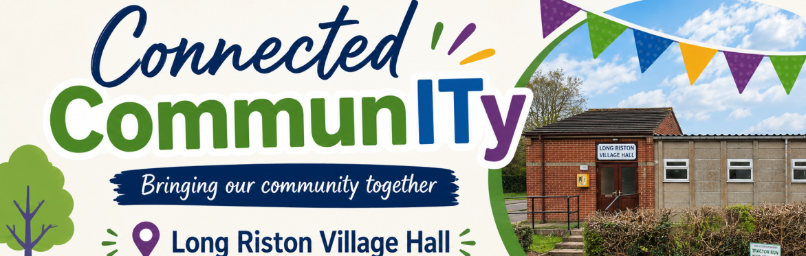 Connected CommunITy – Long Riston Village Hall