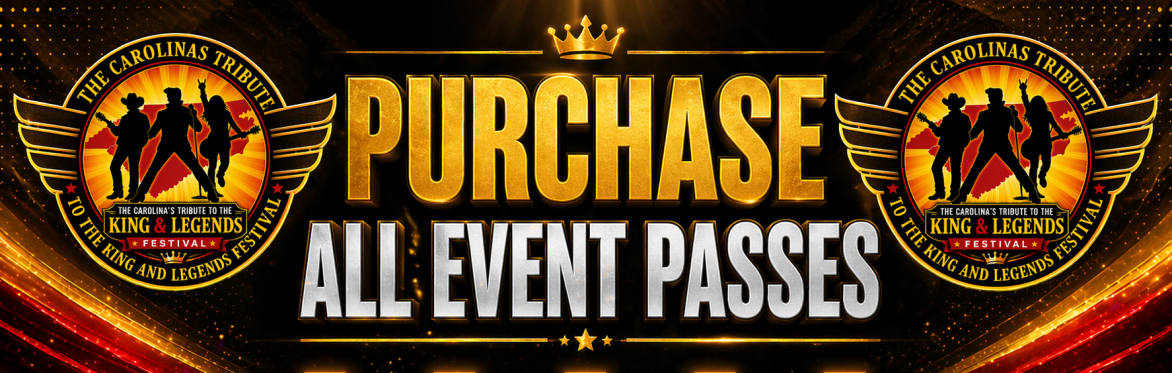 The Carolina's Tribute To The King And Legends Festival *All Event Passes*