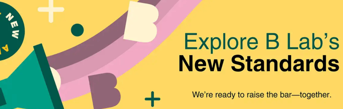 Explore B Lab's New Standards