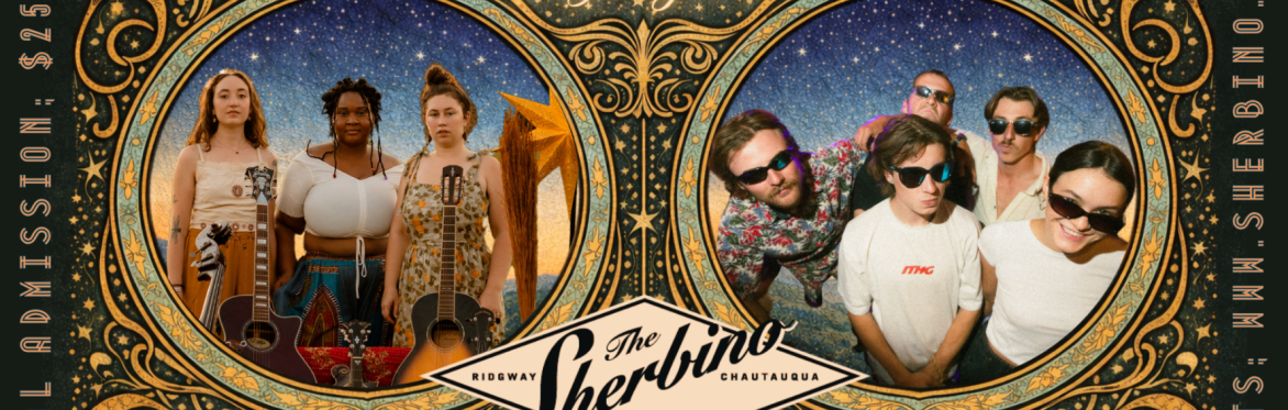 Vintage-inspired concert poster for The Sherbino in Ridgway, Colorado featuring two bands framed in ornate gold celestial artwork. On the left, three women from Little Mercies stand with acoustic guit