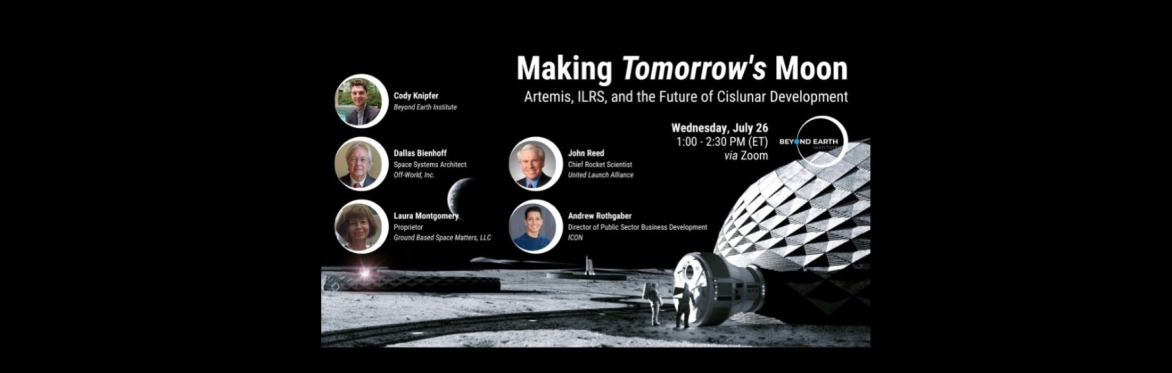 Webinar: Making Tomorrow’s Moon: Artemis, ILRS, and the Future of Cislunar Development