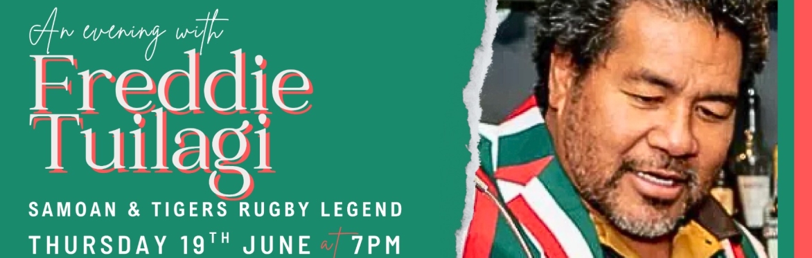Evening with Rugby Legend Freddie Tuilagi!