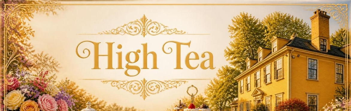 High Tea at the GBCH!