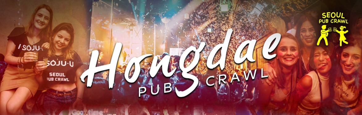 HONGDAE PUB CRAWL [Saturday]