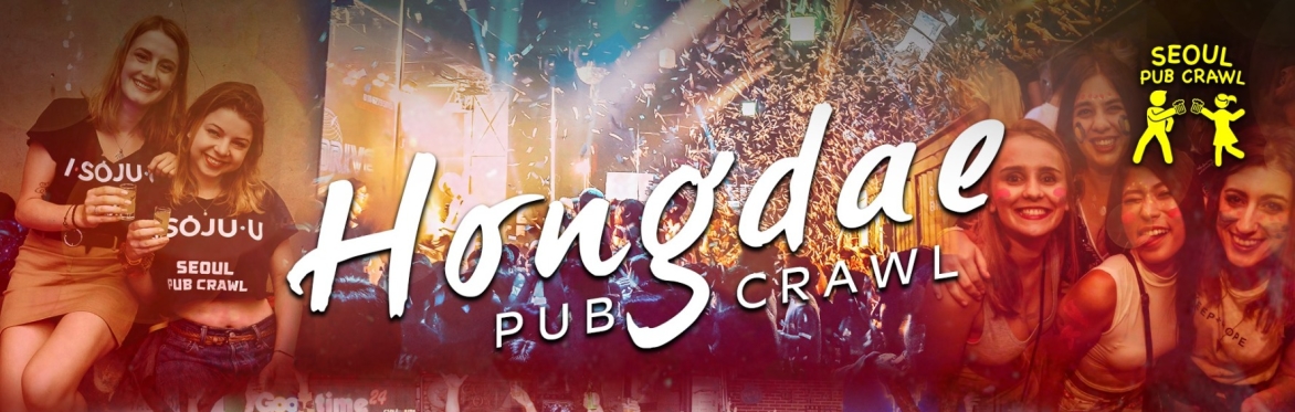 HONGDAE PUB CRAWL [Saturday]