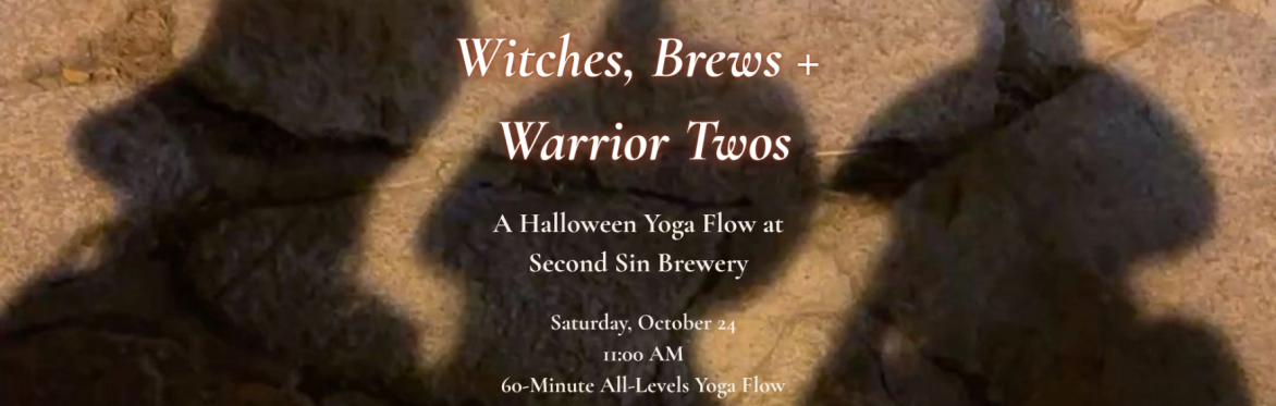 Witches, Brews + Warrior Twos