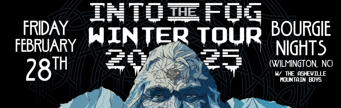 Into The Fog w/ The Asheville Mountain Boys