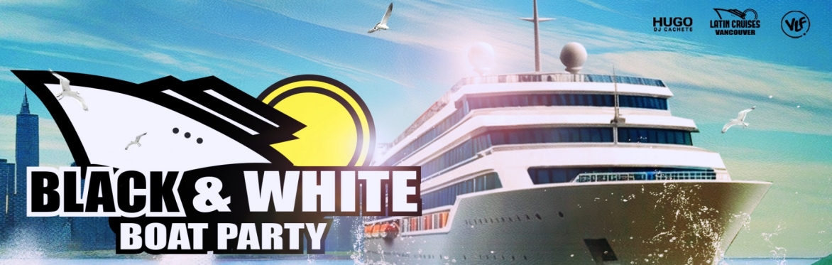 Latin Cruises 2 | Black & White party boat 2025