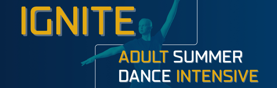 Ignite: CML Adult Summer Dance Performance
