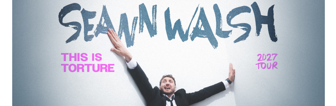 COMEDY: Seann Walsh - This is Torture