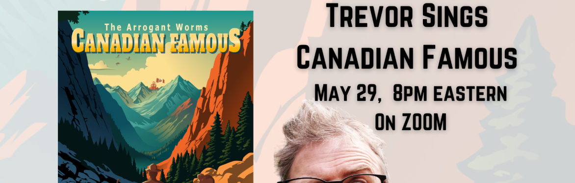 Trevor Sings Canadian Famous