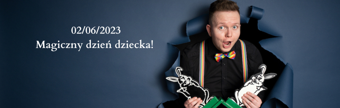 Magiczny dzień dziecka!