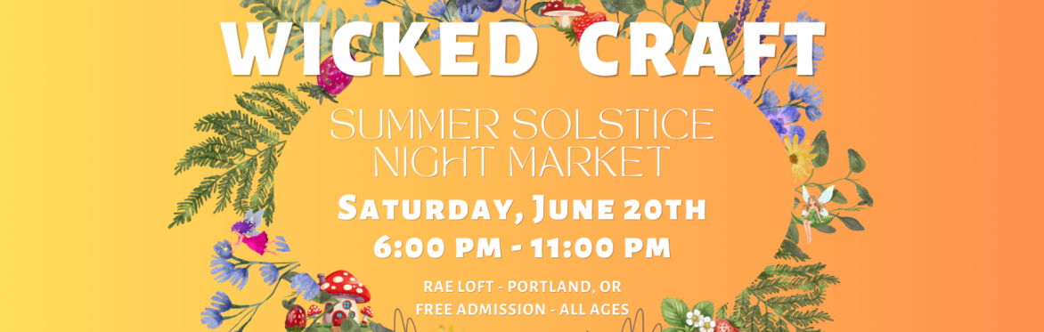 Rae Loft, Venue, Craft Fair, Solstice, Summer, Night Market, Portland, OR, Wiccan, Paan, Witchy, Handmade, Crafts, Fair, Live Music