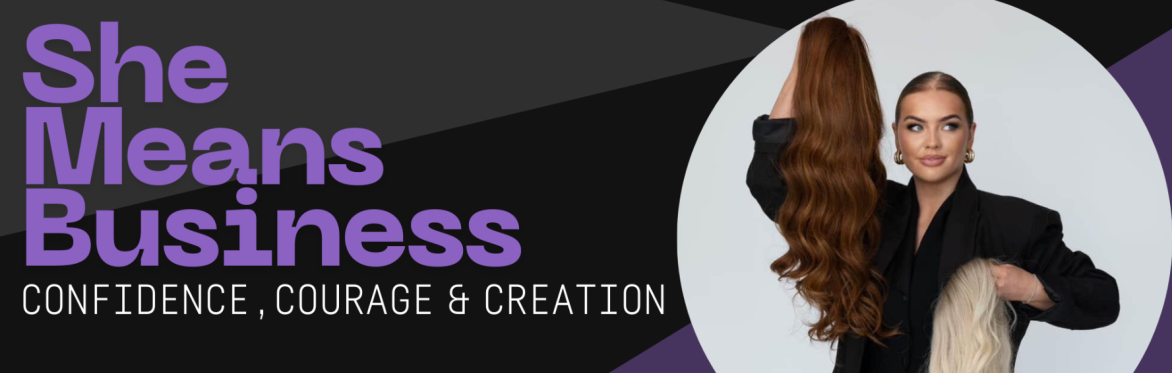 She Means Business: An empowering event for women ready to turn ideas into action and build a business with confidence