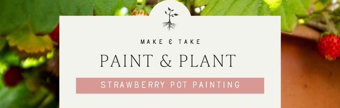 Make & Take: Strawberry Pot Painting Workshop