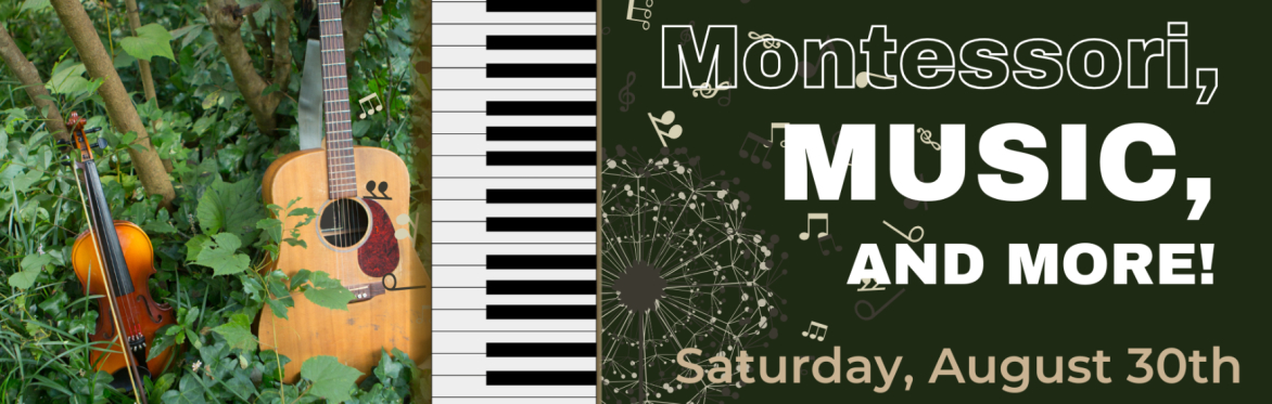 Montessori, Music and More!