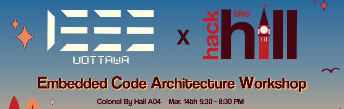 IEEE x HTH: Embedded Code Architecture Workshop