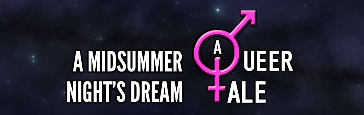 2024 A Midsummer Night's Dream: A Queer Tale