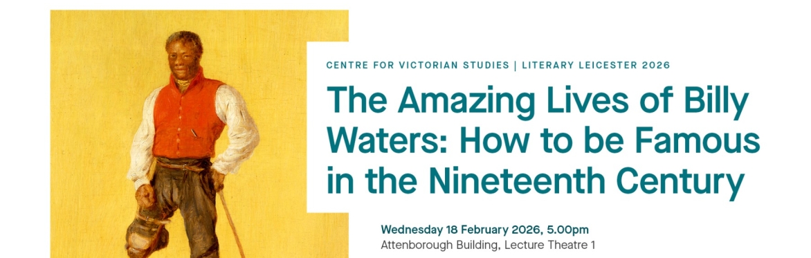 The Amazing Lives of Billy Waters: How to be Famous in the Nineteenth Century