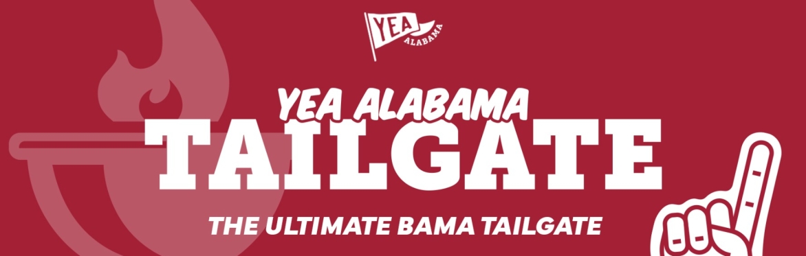 Yea Alabama Tailgate | Texas A&M