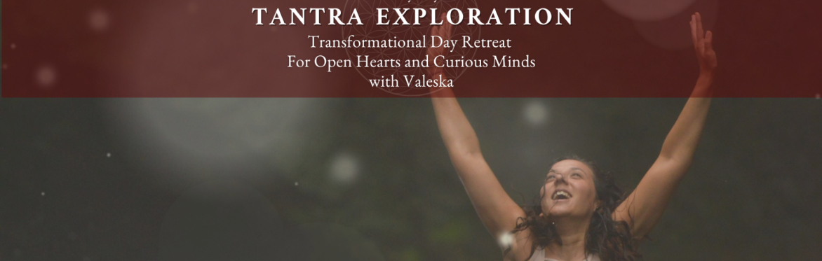 Tantra Exploration - Transformational Day Retreat Auckland
